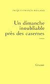 Télécharger le livre :  Un dimanche inoubliable près des casernes
