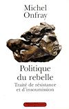 Télécharger le livre :  Politique du rebelle
