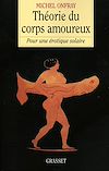 Télécharger le livre :  Théorie du corps amoureux