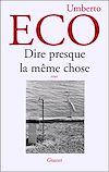 Télécharger le livre :  Dire presque la même chose