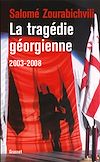 La tragédie géorgienne, 2003-2008