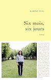 Télécharger l'ebook Six mois, six jours