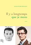 Plus d'infos sur "Il y a longtemps que je mens" Il y a longtemps que je mens | Brandy, Alexandre