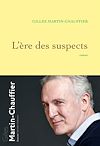 Plus d'infos sur 'L'Ère des suspects' L'Ère des suspects | Martin-Chauffier, Gilles