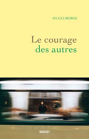 Le courage des autres | BORIS, Hugo. Auteur