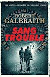 Sang trouble | Galbraith, Robert