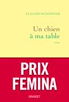 Un chien à ma table | Hunzinger, Claudie