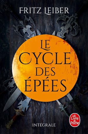 Plus d'infos sur 'Lankhmar - Le cycle des Epées' Lankhmar - Le cycle des Epées | Leiber, Fritz. Auteur