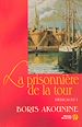 Téléchargez le livre numérique:  Dédicace 1 : La Prisonnière de la tour
