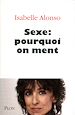Téléchargez le livre numérique:  Sexe : pourquoi on ment