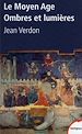 Téléchargez le livre numérique:  Le Moyen Age, ombres et lumières