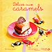 Téléchargez le livre numérique:  Délices aux caramels - Variations Gourmandes