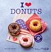 Téléchargez le livre numérique:  I love Donuts - Variations gourmandes