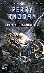 Télécharger cet ebook : Perry Rhodan n°281 - Mort aux Immortels !