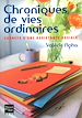 Téléchargez le livre numérique:  Chroniques de vies ordinaires