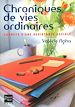 Téléchargez le livre numérique:  Chroniques de vies ordinaires