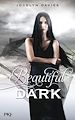Téléchargez le livre numérique:  Beautiful Dark - tome 1