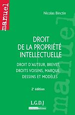 Télécharger cet ebook : Droit de la prorpiété intellectuelle - Droit d'auteur, brevet, droits voisins, marque, dessins et modèles - 2e édition