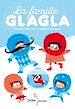 Téléchargez le livre numérique:  La Famille Glagla