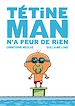 Téléchargez le livre numérique:  Tétine Man n'a peur de rien