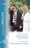 Télécharger le livre :  Sous le charme de Jenni Vine - S.O.S pour un médecin