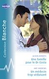 Télécharger le livre :  Une famille pour le Dr Costa - Un médecin trop séduisant