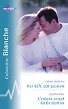 Télécharger le livre :  Par défi, par passion - L'amour secret du Dr Benton