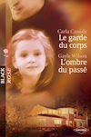 Télécharger le livre :  Le garde du corps - L'ombre du passé (Harlequin Black Rose)