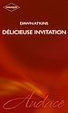 Téléchargez le livre numérique:  Délicieuse invitation (Harlequin Audace)