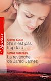 Télécharger le livre :  S'il n'est pas trop tard... - La revanche de Jared JAMES