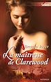 Téléchargez le livre numérique:  La maîtresse de Clarewood