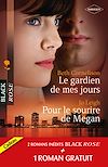 Télécharger le livre :  Le gardien de mes jours - Pour le sourire de Megan - Prisonnière de l'amour