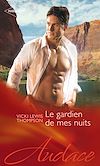Télécharger le livre :  Le gardien de mes nuits