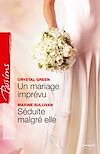 Télécharger le livre :  Un mariage imprévu - Séduite malgré elle