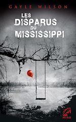 Téléchargez le livre :  Les disparus du Mississippi