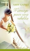 Télécharger le livre :  Mariage pour une rebelle