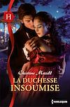 Télécharger le livre :  La duchesse insoumise