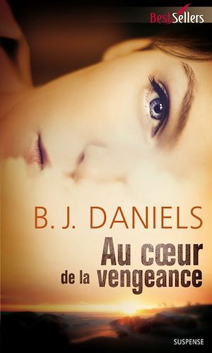 Beartooth Mountain - Tome 1 : Au coeur de la vengeance de B. J. Daniels 9782280331548_w300