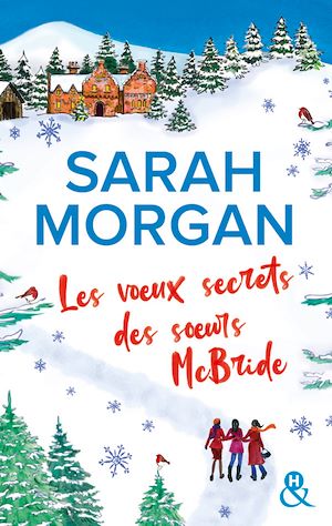 Les voeux secrets des soeurs McBride | Morgan, Sarah. Auteur