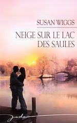 Neige sur le lac des saules de Susan Wiggs