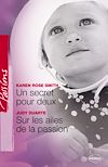 Télécharger le livre :  Un secret pour deux - Sur les ailes de la passion (Harlequin Passions)