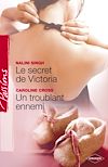 Télécharger le livre :  Le secret de Victoria - Un troublant ennemi (Harlequin Passions)