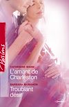 Télécharger le livre :  L'amant de Charleston - Troublant désir (Harlequin Passions)