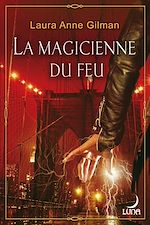 La magicienne de feu de Laura Anne Gilman