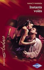 Téléchargez le livre :  Instants volés (Harlequin Audace)