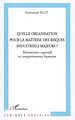 Téléchargez le livre numérique:  Quelle organisation pour la maîtrise des risques industriels majeurs?