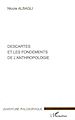 Téléchargez le livre numérique:  Descartes et les fondements de l'anthropologie