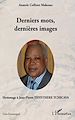 Téléchargez le livre numérique:  Derniers mots, dernières images