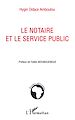 Téléchargez le livre numérique:  Le notaire et le service public