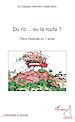 Téléchargez le livre numérique:  Du riz... ou la route ?
